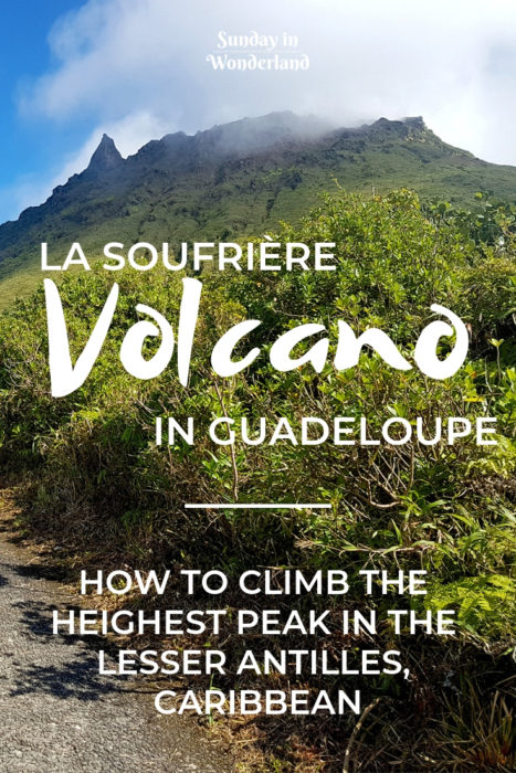 How to Climb La Soufrière Volcano in Guadeloupe, in the Caribbean?
