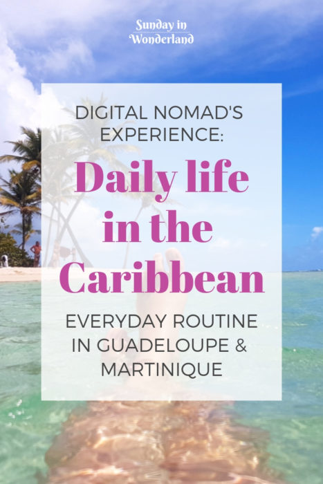 A daily life of a digital nomad - Caribbean - Sunday In Wonderland