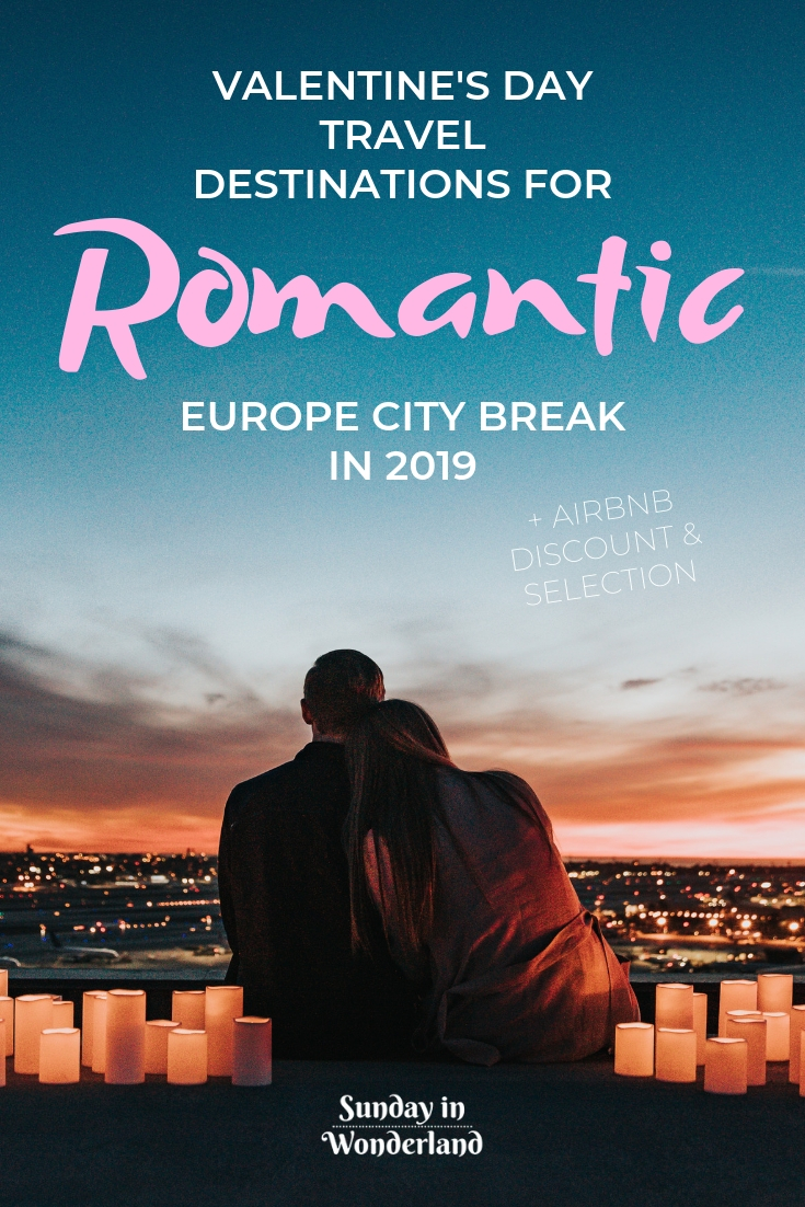 How to spend romantic Valentine's Day in Europe? City break ideas - Sunday In Wonderland Travel Blog