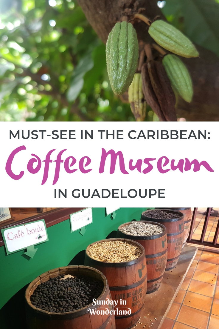 The pin: Must-see in the Caribbean: Coffee Museum in Guadeloupe