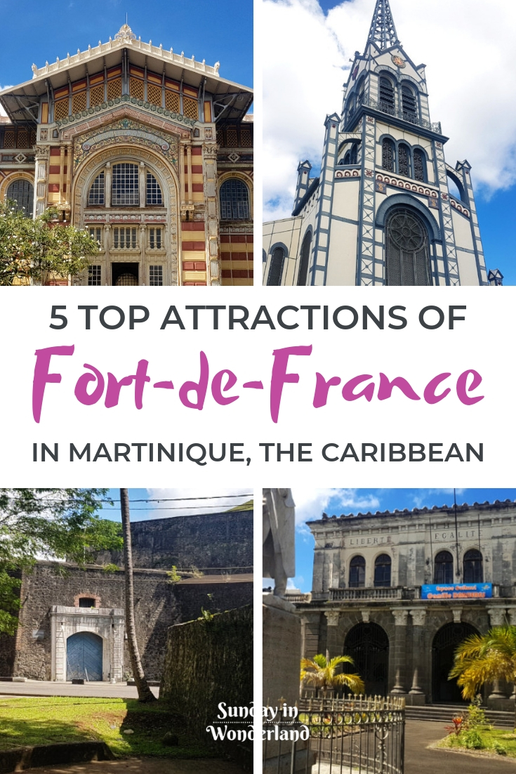 A pin: Fort-de-France in Martinique, the Caribbean - Sunday In Wonderland Travel Blog