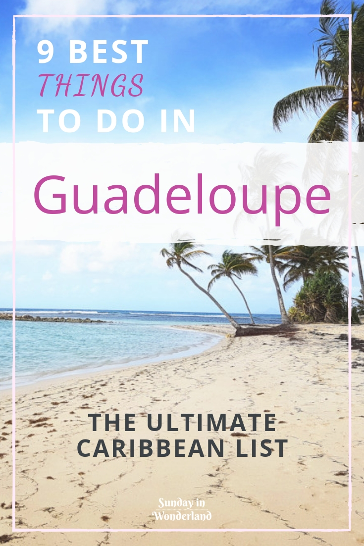9 best things to do in Guadeloupe