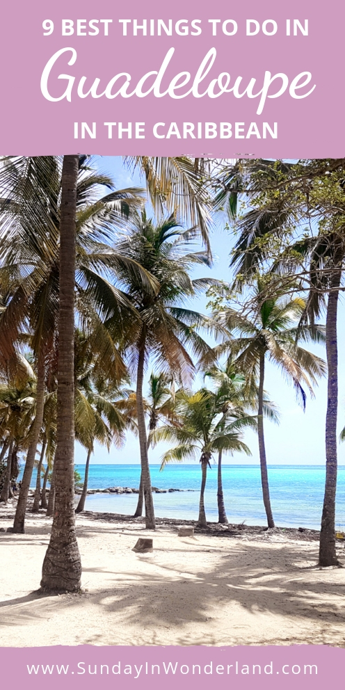 What to do in Guadeloupe, the Caribbean?