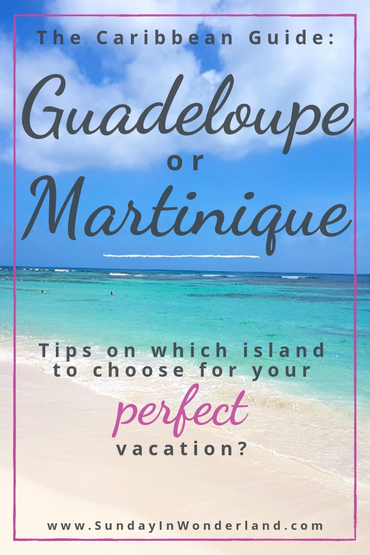 Guadeloupe or Martinique - how to choose the perfect island