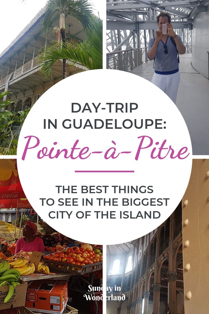 Pointe-a-Pitre: the Biggest city in Guadeloupe
