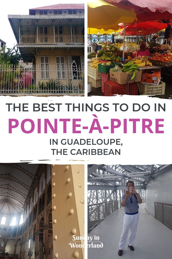 The best things to do in Pointe-a-Pitre, in Guadeloupe