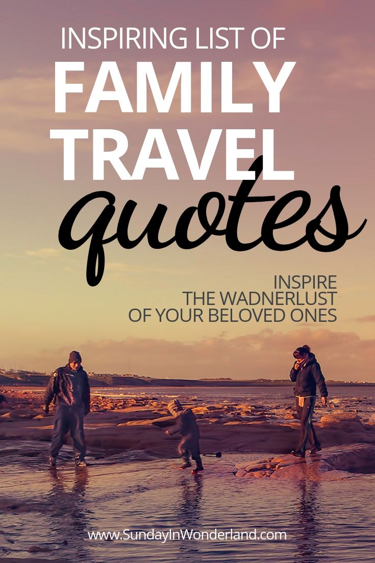 Inspiring list of family travel quotes
