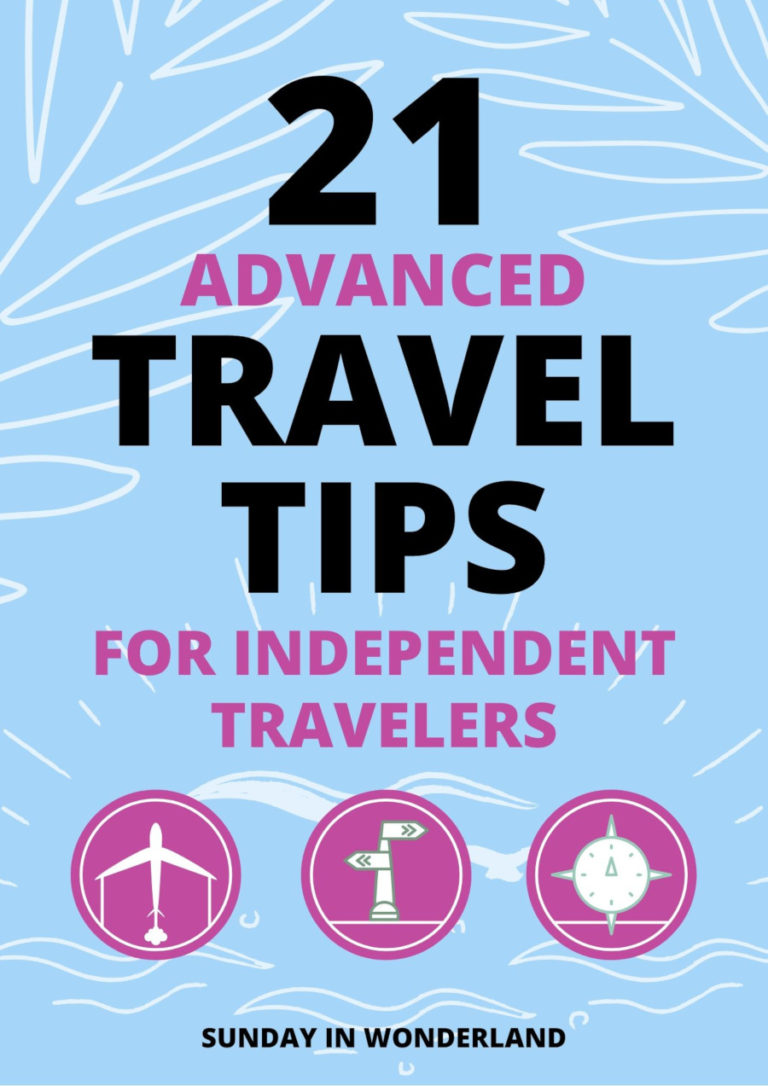 21 Advanced Travel Planning Tips for Independent Travelers