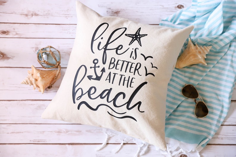 Life is better at the beach quote pillow home decor
