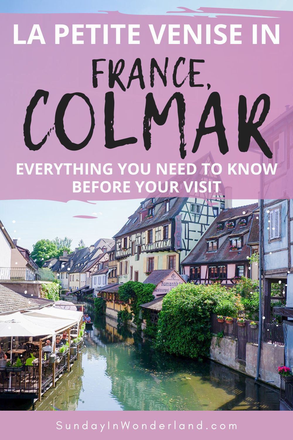 La Petite Venise Colmar - how to spend time there - Pinterest pin